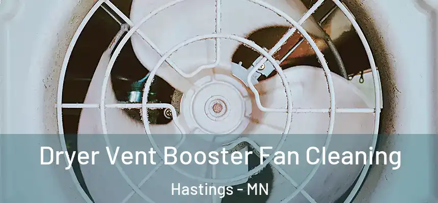  Dryer Vent Booster Fan Cleaning Hastings - MN
