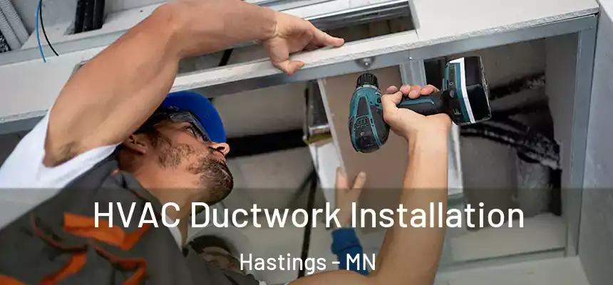  HVAC Ductwork Installation Hastings - MN