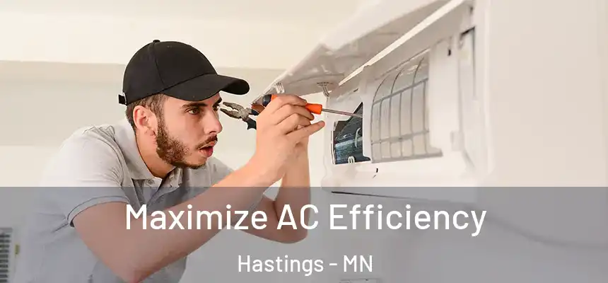 Maximize AC Efficiency Hastings - MN