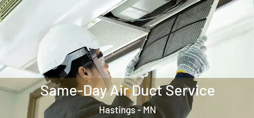  Same-Day Air Duct Service Hastings - MN
