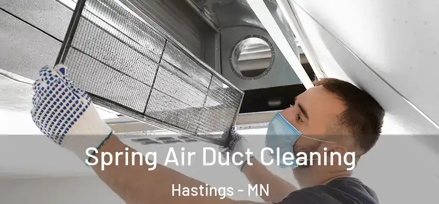  Spring Air Duct Cleaning Hastings - MN